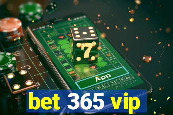 bet 365 vip